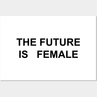 THE FUTURE IS FEMALE Posters and Art